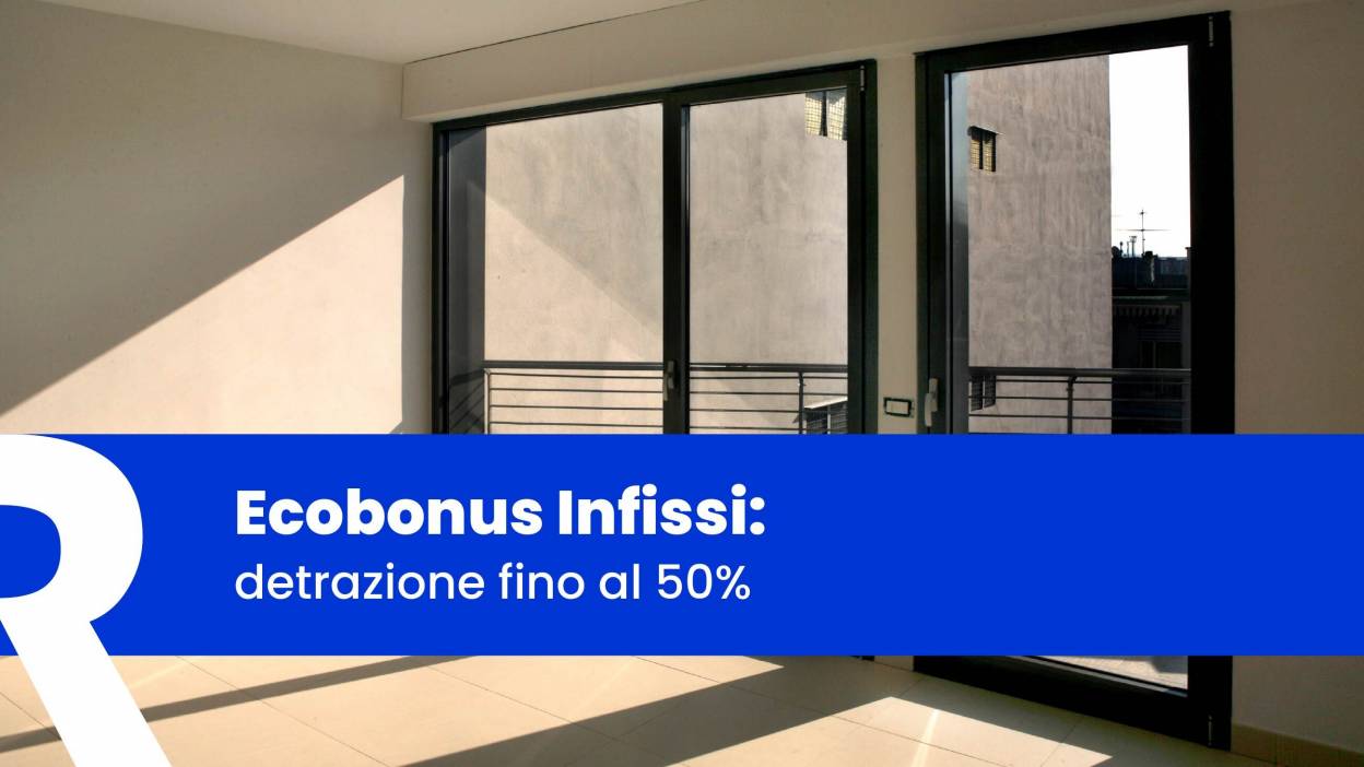Ecobonus Infissi 2026: Detrazione fino al 50% per Finestre, Porte e Serramenti